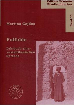 Fulfulde: Lehrbuch einer westafrikanischen Sprache (Praesens StudienBücher)