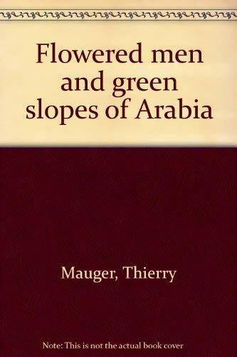 Flowered men and green slopes of arabia
