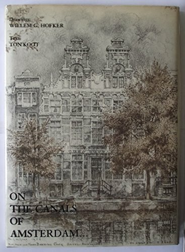 On the canals of Amsterdam-: Reproductions in black of original drawings