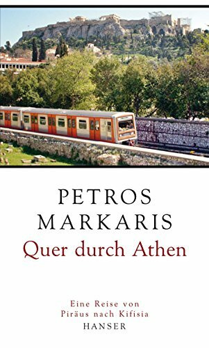 Quer durch Athen: Eine Reise von Piräus nach Kifisia