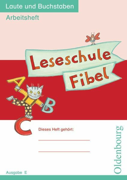 Leseschule Fibel - Ausgabe E: Laute und Buchstaben - Arbeitsheft