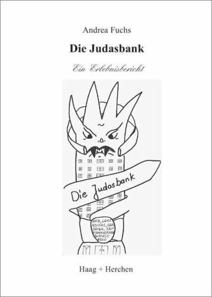 Die Judasbank. Ein Erlebnisbericht: Ein Tatsachenbericht