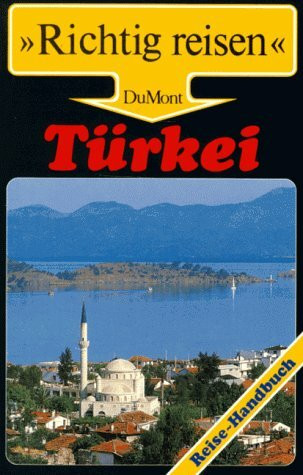Türkei: Reise-Handbuch (DuMont Richtig Reisen)