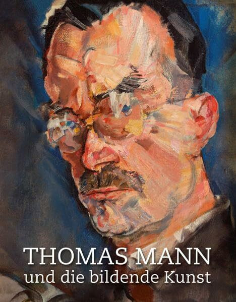Thomas Mann und die bildende Kunst