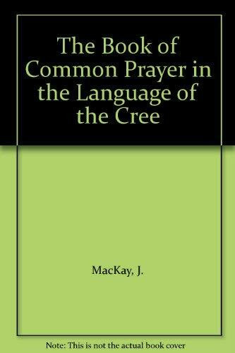 The Book of Common Prayer in the Language of the Cree