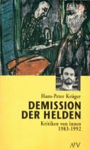 Demission der Helden: Kritiken von innen 1983-1992. (Dokument und Essay) (Aufbau Taschenbücher)