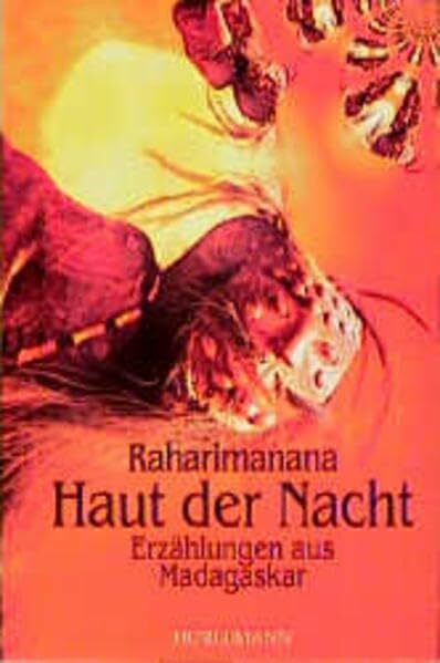 Haut der Nacht: Erzählungen aus Madagaskar