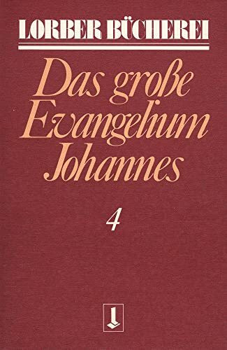 Johannes, das große Evangelium, 11 Bde., Kt, Bd.4 (Johannes, das grosse Evangelium)