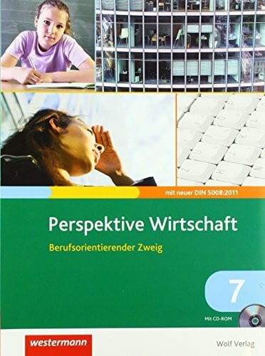 Perspektive Wirtschaft 7. Berufsorientierender Zweig: Berufsorientierender Zweig / Berufsorientierender Zweig: Schülerbuch 7 (Perspektive Wirtschaft: Berufsorientierender Zweig)