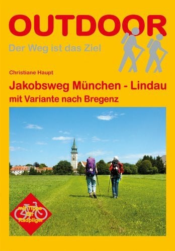 Jakobsweg München - Lindau mit Variante nach Bregenz (OutdoorHandbuch)