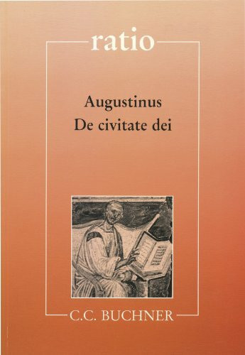 ratio / Augustinus, De civitate dei: Lernzielbezogene lateinische Texte / mit Begleittexten