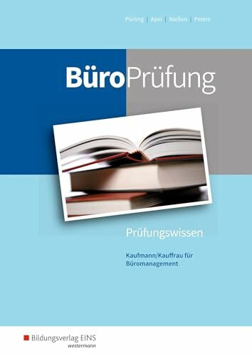 BüroPrüfung: Kaufmann/Kauffrau für Büromanagement Prüfungsvorbereitung (BüroWelt)