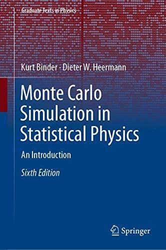 Monte Carlo Simulation in Statistical Physics: An Introduction (Graduate Texts in Physics)