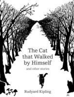 The Cat That Walked by Himself and Other Stories