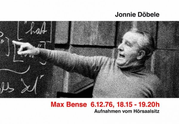 Jonnie Döbele. Max Bense 6.12.76, 18.15 - 19.20h Aufnahmen vom Hörsaalsitz