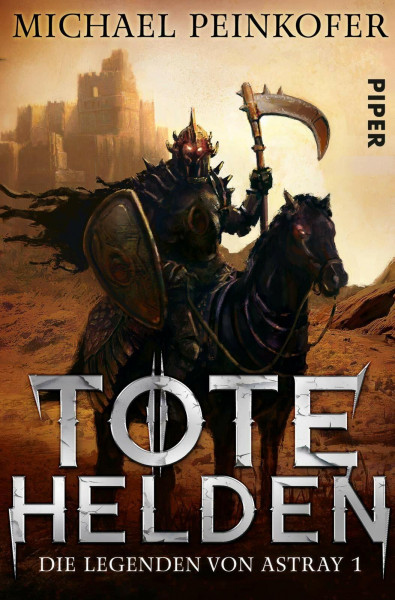 Tote Helden (Die Legenden von Astray 1): Die Legenden von Astray 1