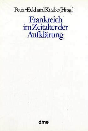 Frankreich im Zeitalter der Aufklärung Frankreich im Zeitalter der Aufklärung