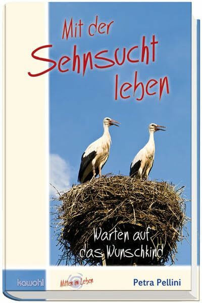 Mit der Sehnsucht leben: Warten auf das Wunschkind