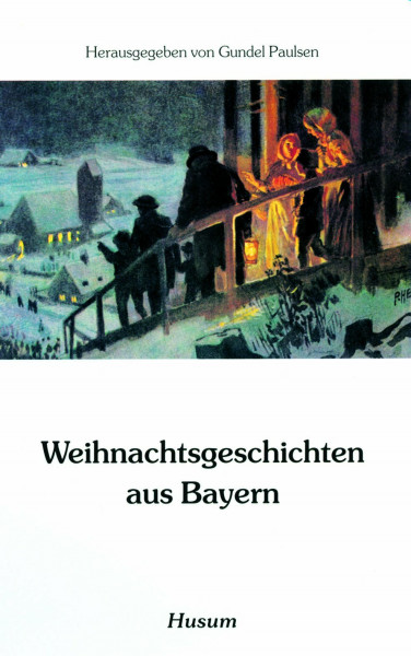 Weihnachtsgeschichten aus Bayern (Husum-Taschenbuch)