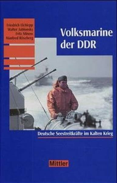 Volksmarine der DDR: Deutsche Seestreitkräfte im Kalten Krieg