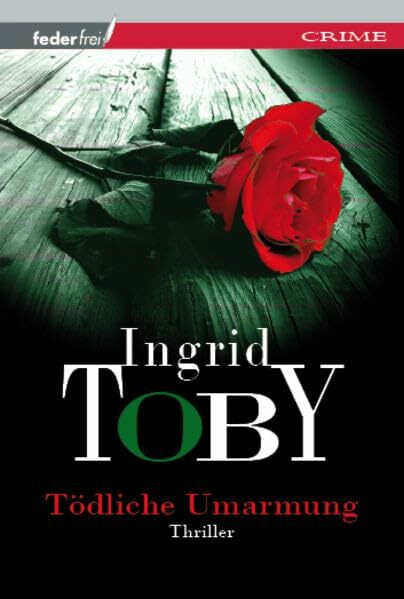 Tödliche Umarmung: Thriller