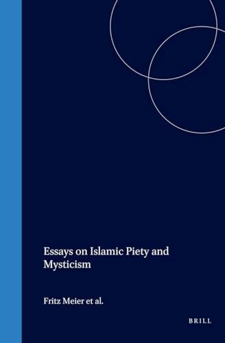 Essays on Islamic Piety and Mysticism (Islamic History & Civilization)