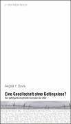 Eine Gesellschaft ohne Gefängnisse?: Der gefängnisindustrielle Komplex der USA (Open Media Berlin)