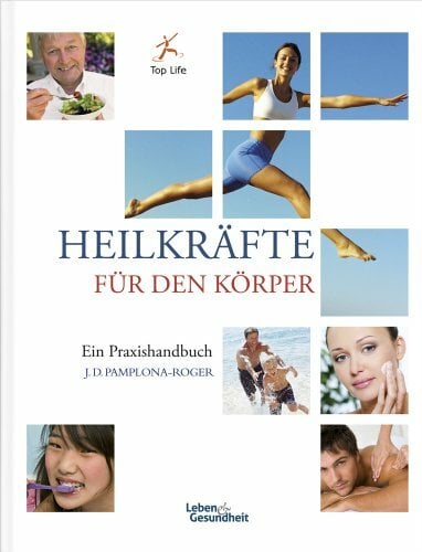 Heilkräfte für den KÖRPER Heilkräfte für den KÖRPER