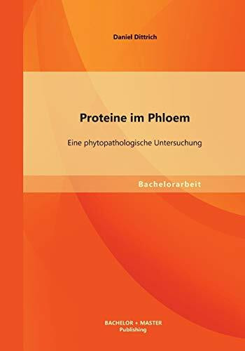 Proteine im Phloem: Eine phytopathologische Untersuchung