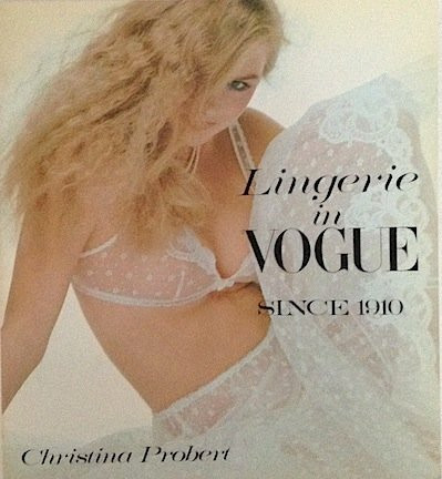 Fashion in Vogue Since 1910: Lingerie (Accessories in Vogue Series)