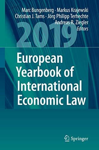 European Yearbook of International Economic Law 2019 (European Yearbook of International Economic Law, 10, Band 10) European Yearbook of International Economic Law 2019 (European Yearbook of International Economic Law, 10, Band 10)