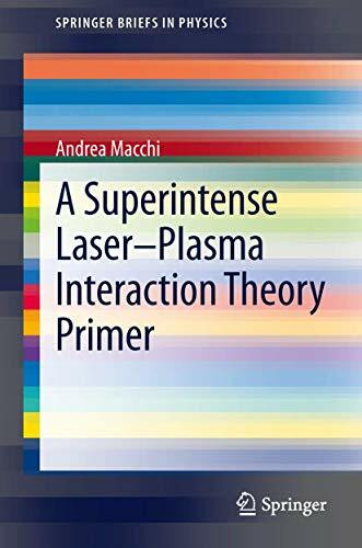A Superintense Laser-Plasma Interaction Theory Primer (SpringerBriefs in Physics)