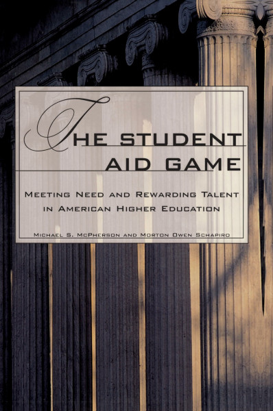 The Student Aid Game: Meeting Need and Rewarding Talent in American Higher Education (William G. Bowen)
