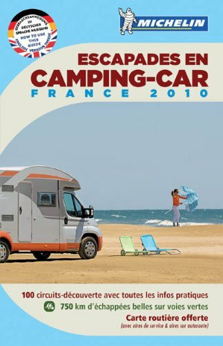 Escapades en Camping-car France 2010 (Michelin Camper)