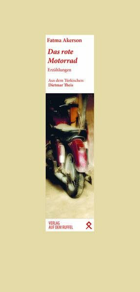 Das rote Motorrad: Erzählungen