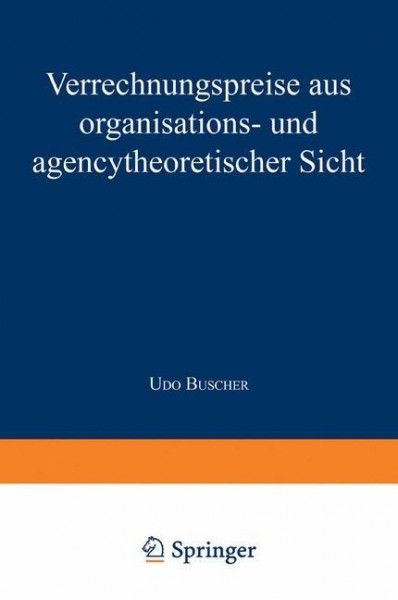 Verrechnungspreise aus organisations- und agencytheoretischer Sicht