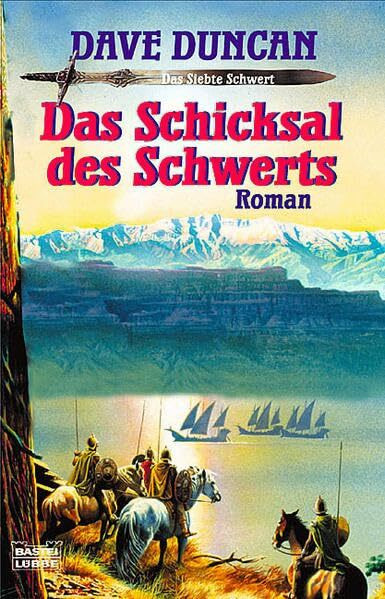 Das siebte Schwert 03. Das Schicksal des Schwerts (Fantasy. Bastei Lübbe Taschenbücher)
