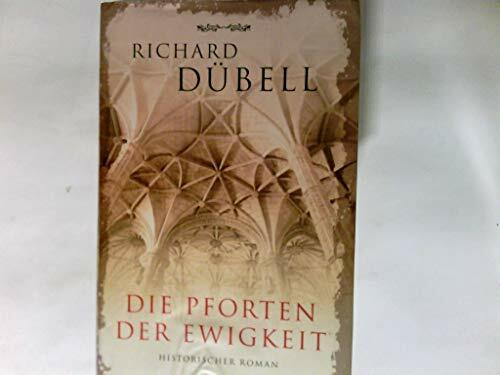 Die Pforten der Ewigkeit: Historischer Roman