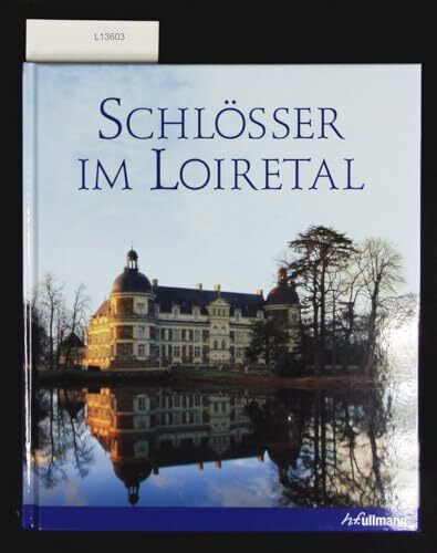 Schlösser im Loiretal (Kultur pur)