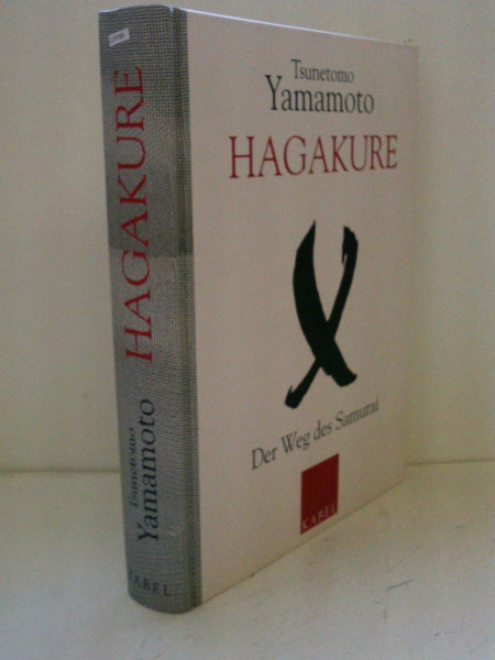 Hagakure: Der Weg des Samurai: Der Weg des Samurai. I und II in einem Band