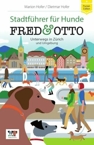 FRED & OTTO unterwegs in Zürich: Stadtführer für Hunde (Pocket-Edition)