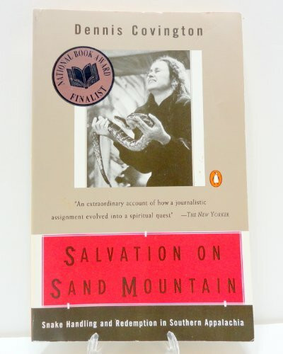 Salvation On Sand Mountain: Snake Handling And Redemption in Souther Appalachia