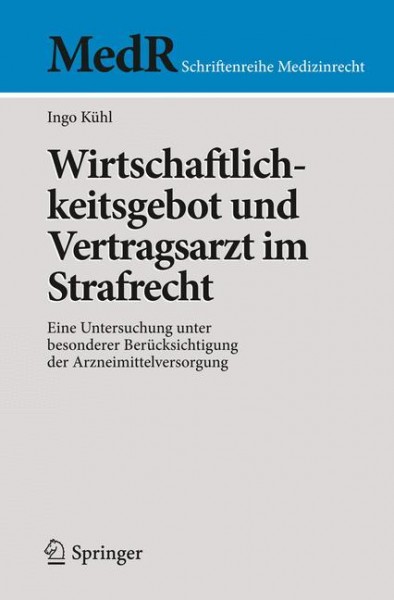 Wirtschaftlichkeitsgebot und Vertragsarzt im Strafrecht