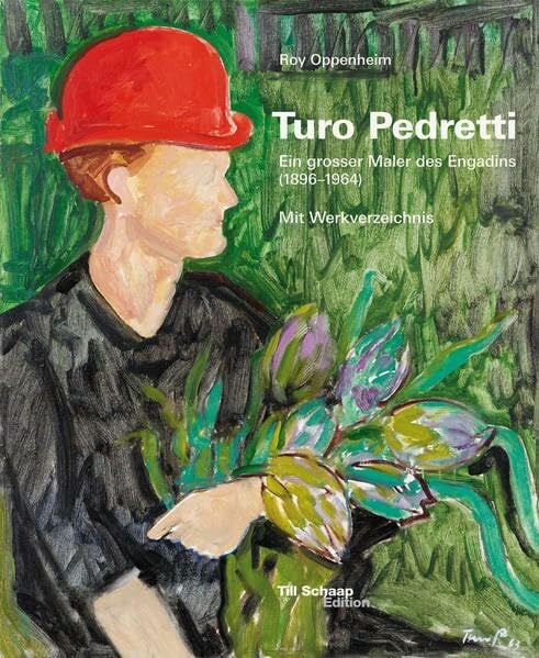 Turo Pedretti: Ein grosser Maler des Engadins (1896-1964)