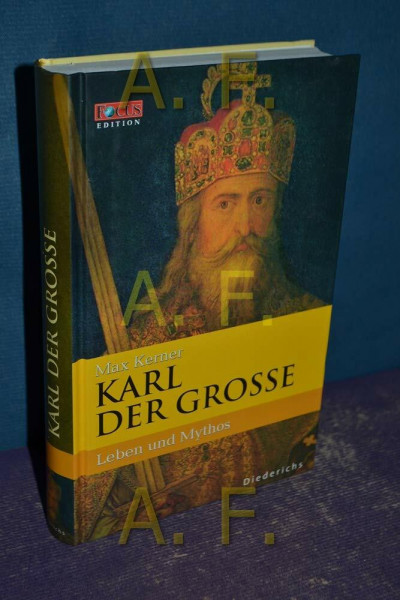 Karl der Große. Eine Biographie. FOCUS Edition Band 8