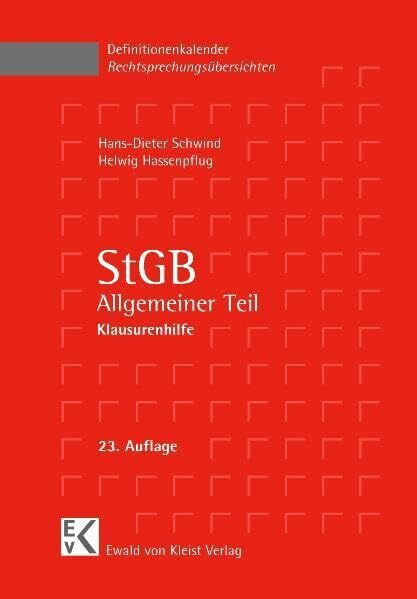 StGB Allgemeiner Teil: Klausurenhilfe. Eine kurze übersichtliche Darstellung an Hand von Schemata und grundlegenden Entscheidungen des Bundsgerichtshofes