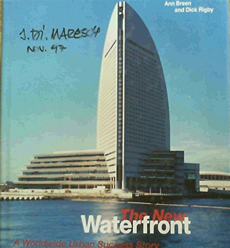 The New Waterfront: A Worldwide Urban Success Story
