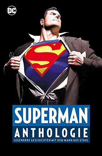 Superman Anthologie (Neuausgabe): Legendäre Geschichten mit dem Mann aus Stahl