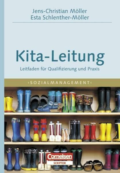 Sozialmanagement: Handbuch Kita-Leitung: Leitfaden für Qualifizierung und Praxis