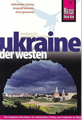 Reise Know-How Ukraine - der Westen: Reiseführer für individuelles Entdecken